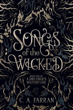 portada Songs of the Wicked: Book One of A Dreamer's Misfortune (en Inglés)