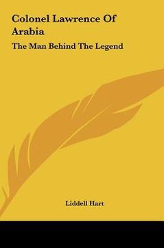 portada colonel lawrence of arabia: the man behind the legend (en Inglés)