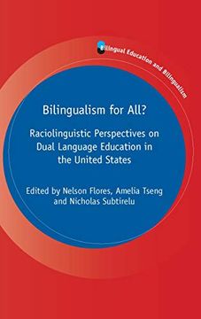 portada Bilingualism for All? Raciolinguistic Perspectives on Dual Language Education in the United States: 125 (Bilingual Education & Bilingualism) (en Inglés)