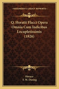 portada Q. Horatii Flacci Opera Omnia Cum Indicibus Locupletissimis (1826) (en Latin)
