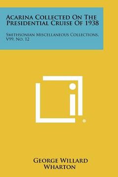 portada acarina collected on the presidential cruise of 1938: smithsonian miscellaneous collections, v99, no. 12 (en Inglés)
