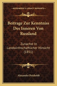 portada Beitrage Zur Kenntniss Des Inneren Von Russland: Zunachst in Landwirthschaftlicher Hinsicht (1851) (en Alemán)