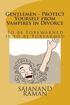 portada Gentlemen - Protect Yourself from Vampires in Divorce: To be Forewarned is To Be Forearmed (in English)