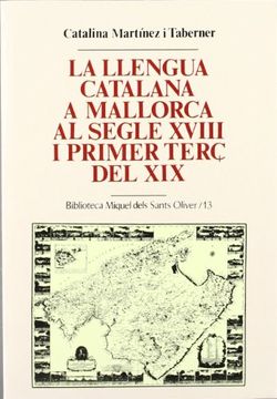 portada La llengua catalana a Mallorca al segle XVIII i primer terç del XIX (Biblioteca Miquel dels Sants Oliver)