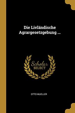 portada Die Livländische Agrargesetzgebung ... (en Alemán)