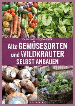portada Alte Gemüsesorten und Wildkräuter Selbst Anbauen (en Alemán)