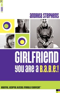 portada Girlfriend, you are a B. A. B. E. Beautiful, Accepted, Blessed, Eternally Significant (B. A. B. E. Book) 