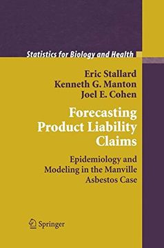 portada forecasting product liability claims: epidemiology and modeling in the manville asbestos case (en Inglés)