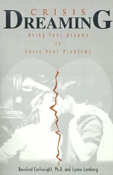 portada crisis dreaming: using your dreams to solve your problems (en Inglés)