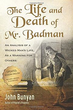 portada The Life and Death of Mr. Badman: An Analysis of a Wicked Man's Life, as a Warning for Others (in English)