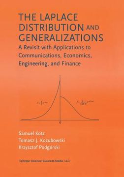 portada The Laplace Distribution and Generalizations: A Revisit with Applications to Communications, Economics, Engineering, and Finance (en Inglés)