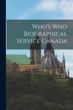 portada Who's Who Biographical Service Canada (en Inglés)