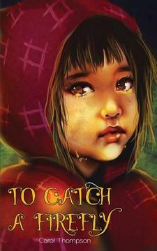 portada To Catch a Firefly (en Inglés)