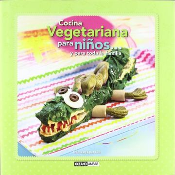 portada Cocina Vegetariana Para Niños. Y Para Toda la Familia (in Spanish)