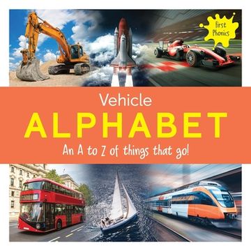 portada Vehicle Alphabet: An A to Z of things that go! (en Inglés)