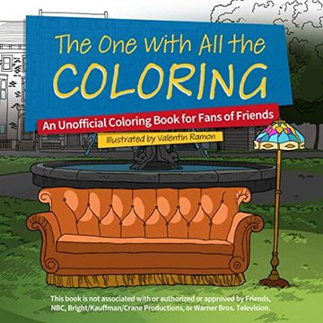 portada The one With all the Coloring: An Unofficial Coloring Book for Fans of Friends (in English)