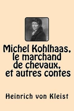 portada Michel Kohlhaas, le marchand de chevaux et autres contes (en Francés)