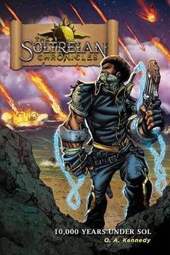portada The Soltreian Chronicles: Ten Thousand Years Under Sol (in English)