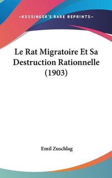 portada Le Rat Migratoire Et Sa Destruction Rationnelle (1903) (in French)