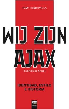portada Wij Zijn Ajax (Somos El Ajax) (in Spanish)