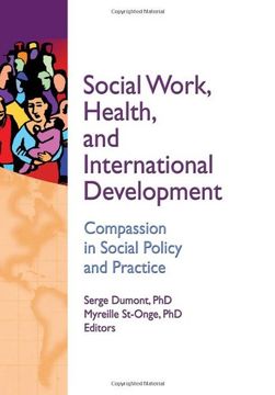 portada Social Work, Health, and International Development: Compassion in Social Policy and Practice (en Inglés)