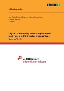 portada Organization theory. Increasing volunteer motivation in third-sector organizations
