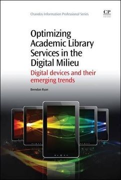 portada Optimizing Academic Library Services in the Digital Milieu: Digital Devices and their Emerging Trends (Chandos Information Professional Series)
