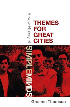 portada Themes for Great Cities: A new History of Simple Minds (en Inglés)