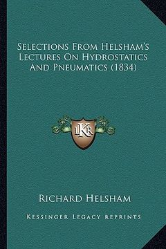 portada selections from helsham's lectures on hydrostatics and pneumatics (1834)