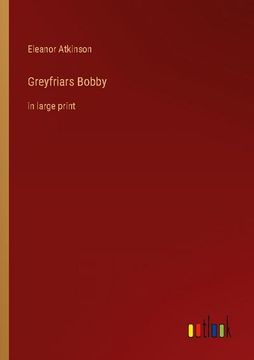 portada Greyfriars Bobby: in large print (in English)