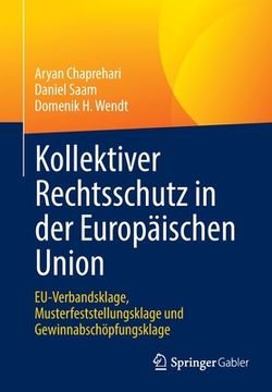 portada Kollektiver Rechtsschutz in Der Europäischen Union: Eu-Verbandsklage, Musterfeststellungsklage Und Gewinnabschöpfungsklage (in German)