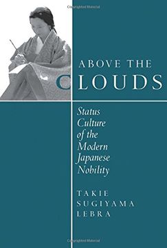 portada Above the Clouds: Status Culture of the Modern Japanese Nobility 