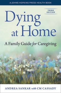 portada Dying at Home: A Family Guide for Caregiving (en Inglés)