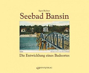 portada Seebad Bansin: Die Entwicklung Eines Badeortes - Ansichten von Gestern und Heute (en Alemán)