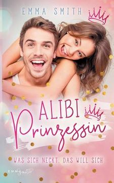 portada Alibi Prinzessin: Was Sich Neckt, das Will Sich (in German)
