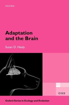 portada Adaptation and the Brain (Oxford Series in Ecology and Evolution) (en Inglés)