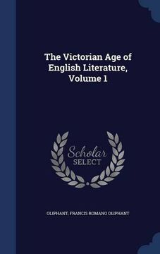 portada The Victorian Age of English Literature, Volume 1