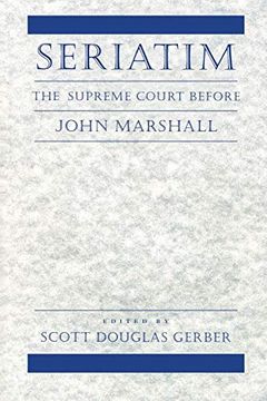 portada Seriatim: The Supreme Court Before John Marshall (en Inglés)