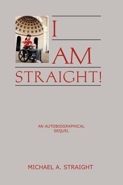 portada i am straight!: an autobiographical sequel (en Inglés)