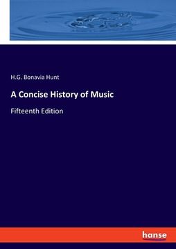 portada A Concise History of Music: Fifteenth Edition (en Inglés)