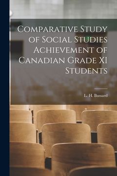 portada Comparative Study of Social Studies Achievement of Canadian Grade XI Students (en Inglés)