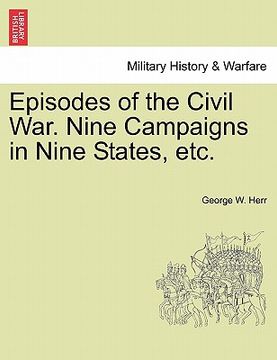 portada episodes of the civil war. nine campaigns in nine states, etc. (en Inglés)