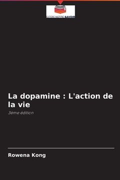portada La dopamine: L'action de la vie (en Francés)