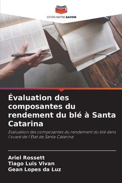 portada Évaluation des composantes du rendement du blé à Santa Catarina (en Francés)