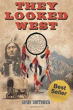 portada They Looked West: A Western Action Adventure Novel (en Inglés)