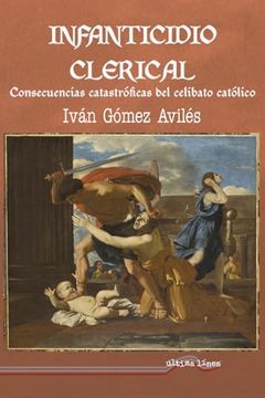 Infanticidio Clerical de Iván Gómez Avilés(Última Línea)