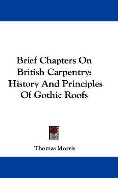 portada brief chapters on british carpentry: history and principles of gothic roofs