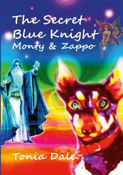 portada The Secret Blue Knight: Monty and Zappo (en Inglés)