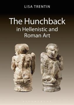 portada The Hunchback in Hellenistic and Roman Art (in English)