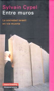 portada Entre Muros: La Sociedad Israeli En Via Muerta